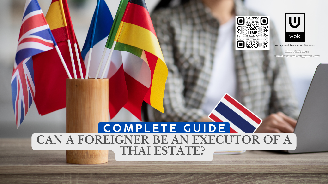 Can a Foreigner Be an Executor of a Thai Estate? Complete Guide